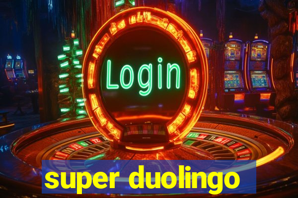 super duolingo